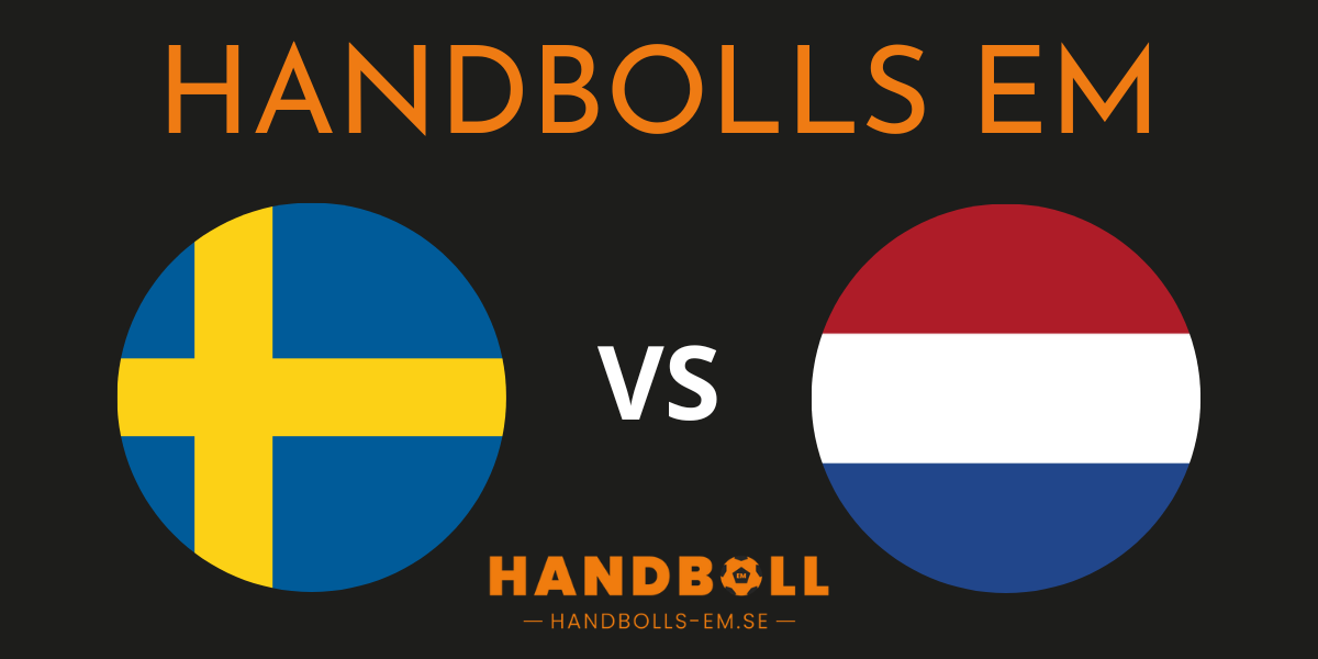 Handbolls EM Sverige Nederländerna